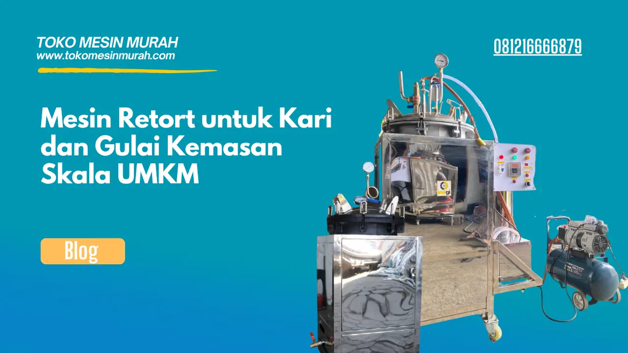 Mesin Retort untuk Kari dan Gulai Kemasan Skala UMKM