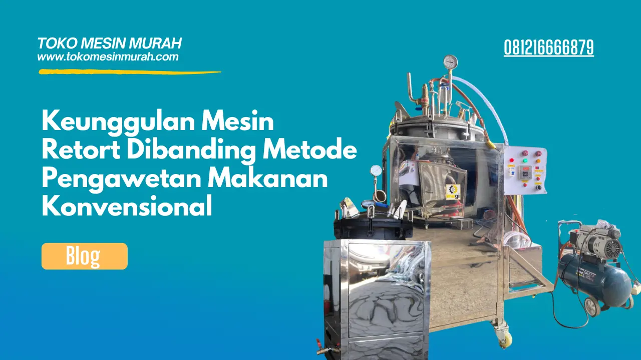 keunggulan mesin retort